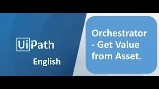 UiPath_English_How to get asset value from Orchestrator