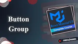 Button Group in Material UI |  React Material UI Tutorials