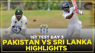 Full Highlights | Pakistan vs Sri Lanka | 1st Test Day 3 | PCB | MA2T