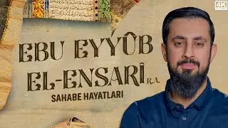 Gözyaşlarınızı Tutamayacağınız Bir Sahabe Hayatı - Ebu Eyyûb El-Ensarî (ra) | Mehmet Yıldız