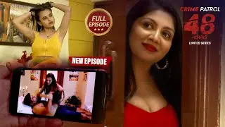 एक पिता ने अपने ही बेटी से कराता था Massage Parlour  में गलत काम | Crime Patrol Series |Full Episode