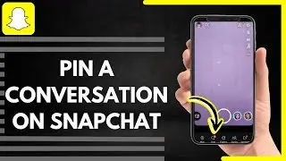 How To Pin A Conversation On Snapchat