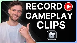 How To Screen Record Clips in Roblox - 2024