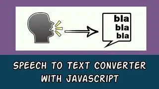 Speech to Text Conversion using JavaScript