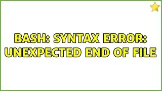 Ubuntu: bash: syntax error: unexpected end of file