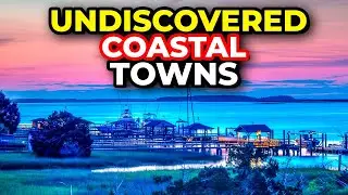 Top 11 UNKNOWN Coastal Towns in America