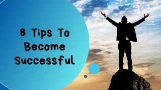 8 Tips To Become Successful. ESL/ESOL | English Portal