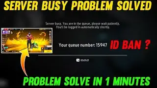 FREE FIRE KYU NHI CHAL RAHA ? SERVER BUSY PROBLEM IN FREE FIRE | SERVER BUSY PROBLEM SOLVED