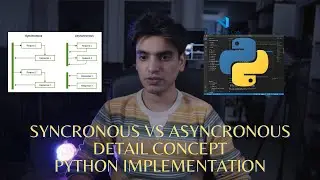 Sync Vs ASync | Blocking Vs NonBlocking | Squential vs Concurency | Python Programming & Concept