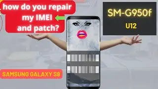 G950f u12 imei repair and patch - samsung S8 imei repair - STATUS NG-samsung imei repair tool