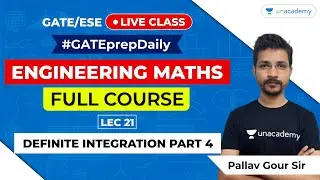 Engineering Mathematics for GATE/ESE | Definite Integration (Part 4) | Lec 21 | GATE ESE 2021