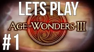 LETS PLAY AGE OF WONDERS 3 | EPISODE 1