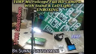 14MP MicroScope  Camera UNBOXING #SunnyAwatramani