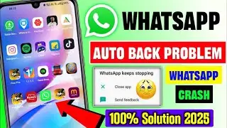 whatsapp crash problem | whatsapp auto back problem | whatsapp keeps stopping problem