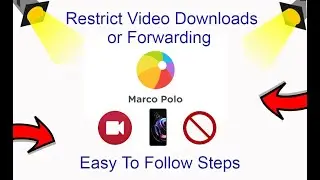 How To Restrict Marco Polo Videos