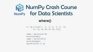 8 Where - Numpy Crash Course for Data Science | Numpy for Machine Learning