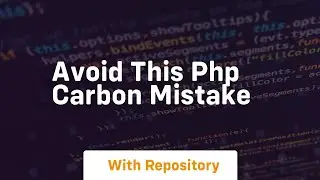 Avoid this php carbon mistake