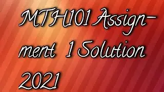 MTH101 Assignment 1 Solution 2021