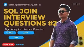 SQL Joins Interview Question and Answers #2 | Cross Anti Semi Join | What Does SQL Joins Return