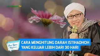 Cara Menghitung Darah Istihadhoh yang Keluar Lebih dari 30 Hari | Buya Yahya Menjawab