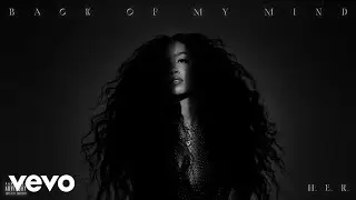 H.E.R. - Back of My Mind (Audio) ft. Ty Dolla $ign