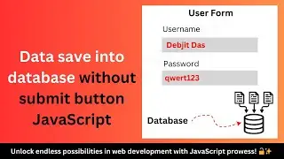 How to save data into a database without a submit button using JavaScript