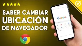 ¿Cómo cambiar de ubicación en GOOGLE CHROME y MICROSOFT EDGE? – Cámbiala fácil