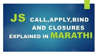 JavaScript Call, Apply, Bind and Closures Explained In : Marathi #call #apply #bind #closure #js
