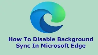 How To Disable Background Sync In Microsoft Edge