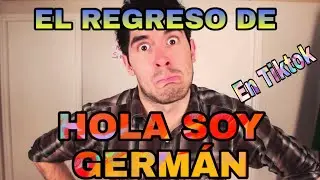 El REGRESO de HOLA Soy GERMÁN en tiktok