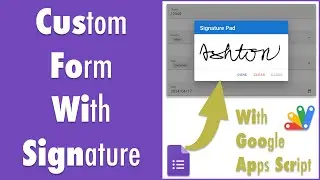 GAS-087 Build a Custom Form with Signature Feature via Apps Script