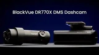 BlackVue DR770X DMS Dash Cam Official Promo Video