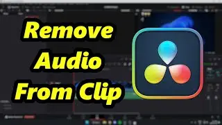 How To Delete Audio From Clip In DaVinci Resolve (EASY)