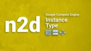 n2d Instance - Google Cloud - Compute Engine (GCE)