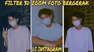 FILTER FOTO BERGERAK DI INSTAGRAM