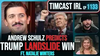 Andrew Schulz Predicts TRUMP LANDSLIDE, Kamala Camp IMPLODING w/Natalie Winters | Timcast IRL