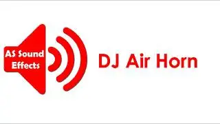 DJ Air Horn Sound - AS Sound Effects 2021