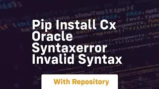 pip install cx oracle syntaxerror invalid syntax