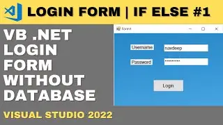 Login Form & If Else in VB .Net, Windows Application Form | Visual Studio 2022