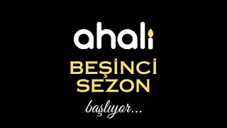 AHALİ BEŞİNCİ SEZON TANITIMI