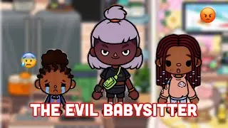 The EVIL BABYSITTER 😡😬| Toca boca roleplay! | My Loca Toca