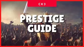 Crusader Kings 3 Prestige (How to Get More Prestige) (CK3 2021 Guide) ✔✔✔
