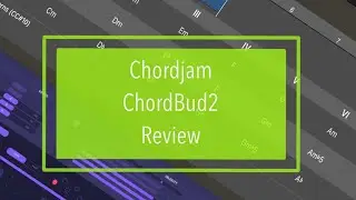 Audiomodern Chordjam and Cem Olcay ChordBud2  - Review