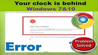 Your Clock is Behind Windows.