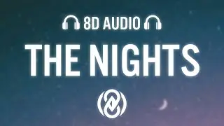 Avicii - The Nights (Lyrics) | 8D Audio 🎧