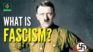 What is Fascism?