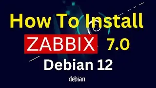 How To Install Zabbix 7.0 on Debian 12