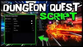 *BEST* New Dungeon Quest Script [VERY OP] Updated 2023