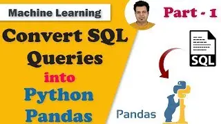 Convert SQL Queries into Python Pandas | Part-1 | SQL to Python Conversion