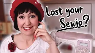 7 WAY TO GET YOUR SEWJO BACK when you just feel, a little sew-blah! (FYI Sewjo = sewing motivation)